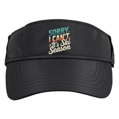 Sorry I CanT ItS Ski Season Winter Sports Adult Drive Performance Visor
