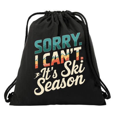 Sorry I CanT ItS Ski Season Winter Sports Drawstring Bag