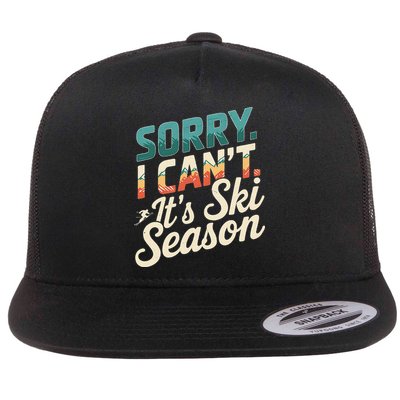 Sorry I CanT ItS Ski Season Winter Sports Flat Bill Trucker Hat