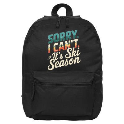 Sorry I CanT ItS Ski Season Winter Sports 16 in Basic Backpack