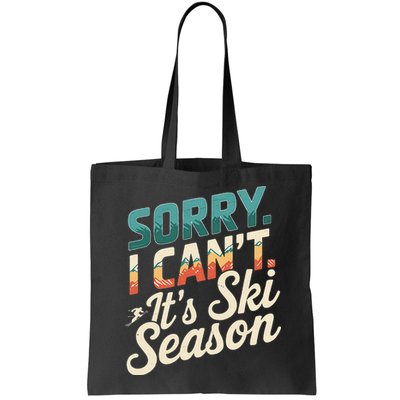 Sorry I CanT ItS Ski Season Winter Sports Bag
