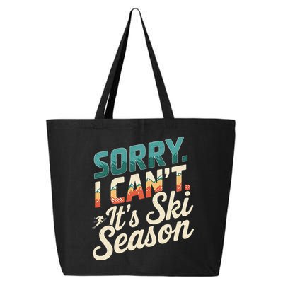 Sorry I CanT ItS Ski Season Winter Sports 25L Jumbo Tote