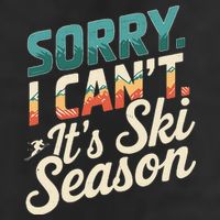 Sorry I CanT ItS Ski Season Winter Sports Hat