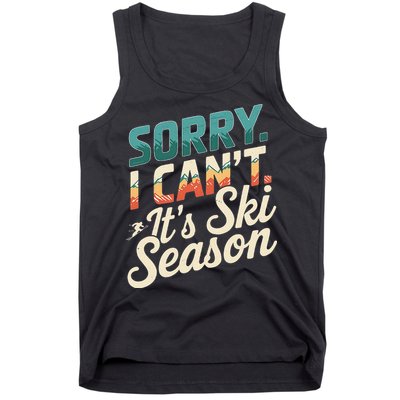 Sorry I CanT ItS Ski Season Winter Sports Tank Top