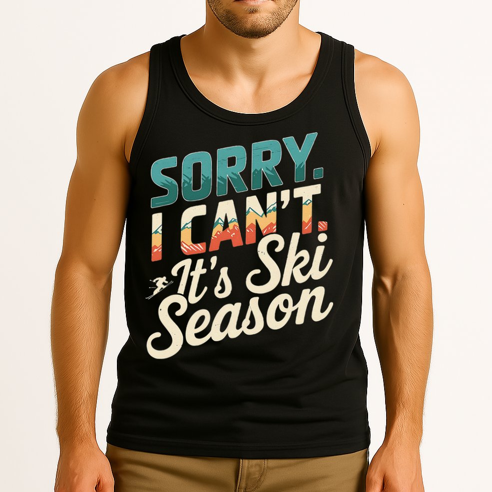 Sorry I CanT ItS Ski Season Winter Sports Tank Top
