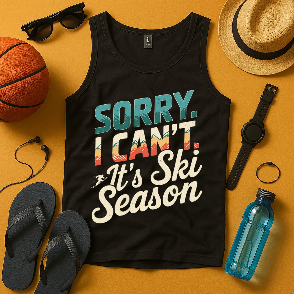 Sorry I CanT ItS Ski Season Winter Sports Tank Top