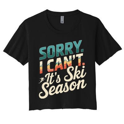 Sorry I CanT ItS Ski Season Winter Sports Women's Crop Top Tee