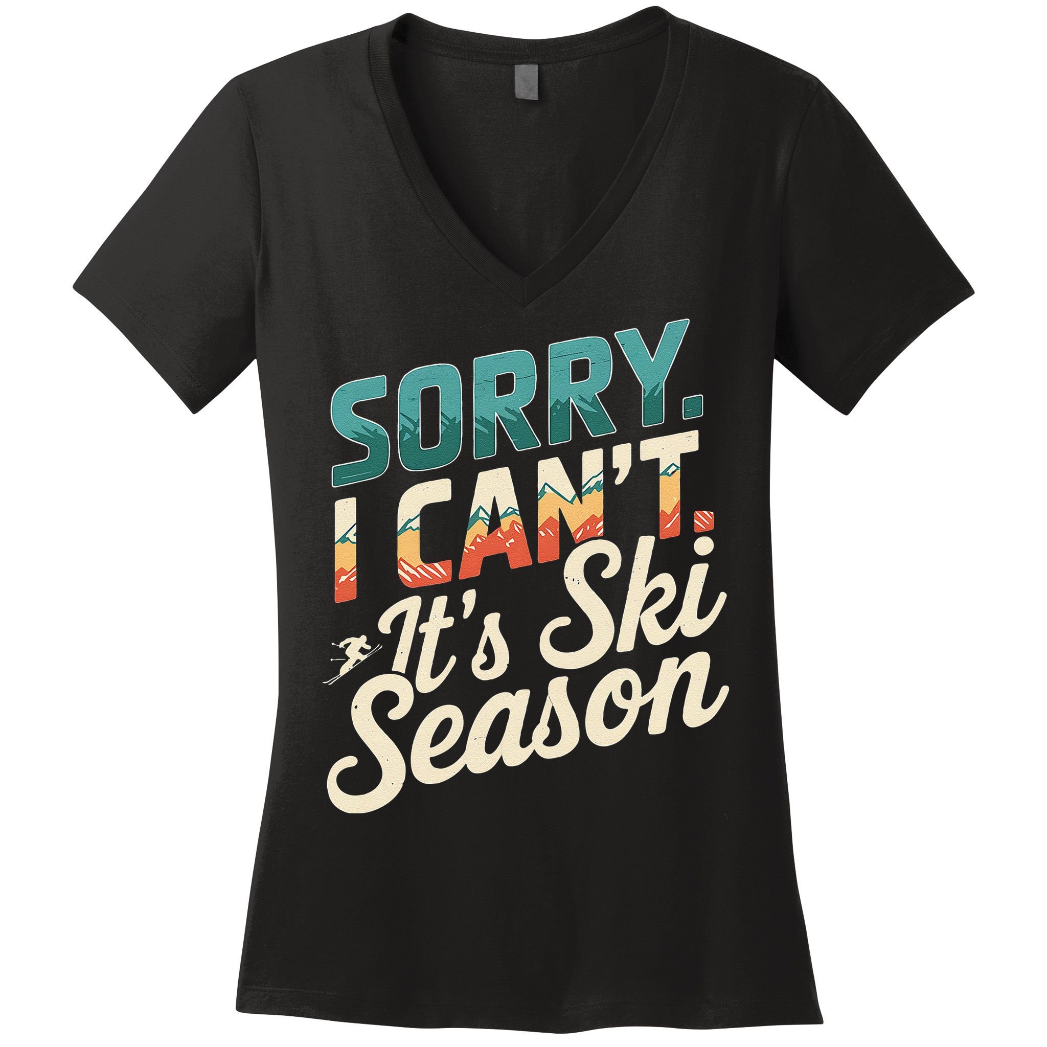 Sorry I CanT ItS Ski Season Winter Sports Women's V-Neck T-Shirt