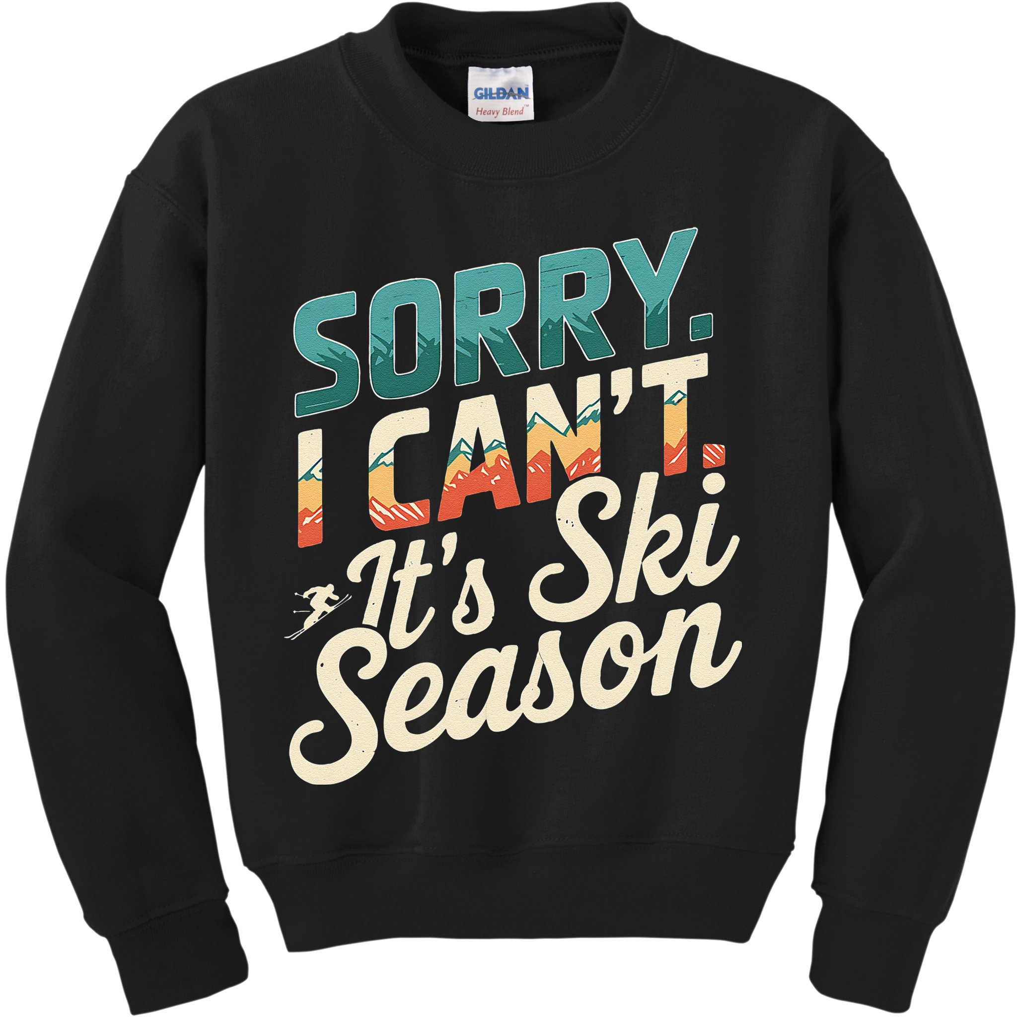 Sorry I CanT ItS Ski Season Winter Sports Kids Sweatshirt