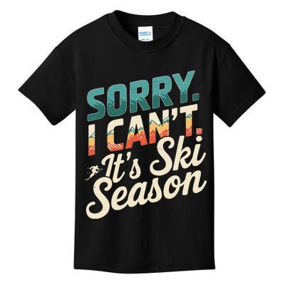 Sorry I CanT ItS Ski Season Winter Sports Kids T-Shirt