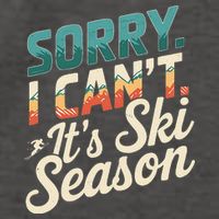 Sorry I CanT ItS Ski Season Winter Sports Vector Backpack