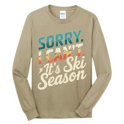 Sorry I CanT ItS Ski Season Winter Sports Tall Long Sleeve T-Shirt