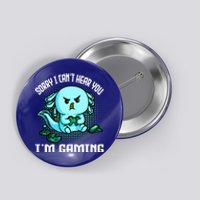 Sorry I Can't Hear You I'm Gaming Vintage Styles Axolotl Art Cute Gift Button