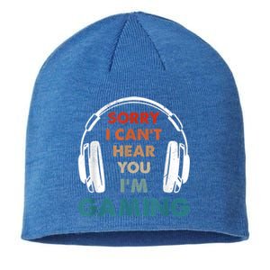 Sorry I Can't Hear You I'm Gaming Funny Gamer Gaming Cute Gift Sustainable Beanie