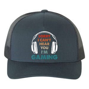 Sorry I Can't Hear You I'm Gaming Funny Gamer Gaming Cute Gift Yupoong Adult 5-Panel Trucker Hat