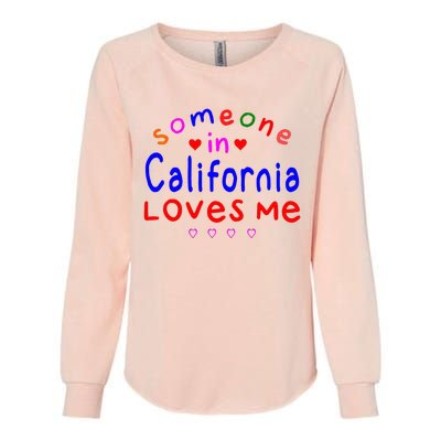 Someone In California Loves Me Womens California Wash Sweatshirt