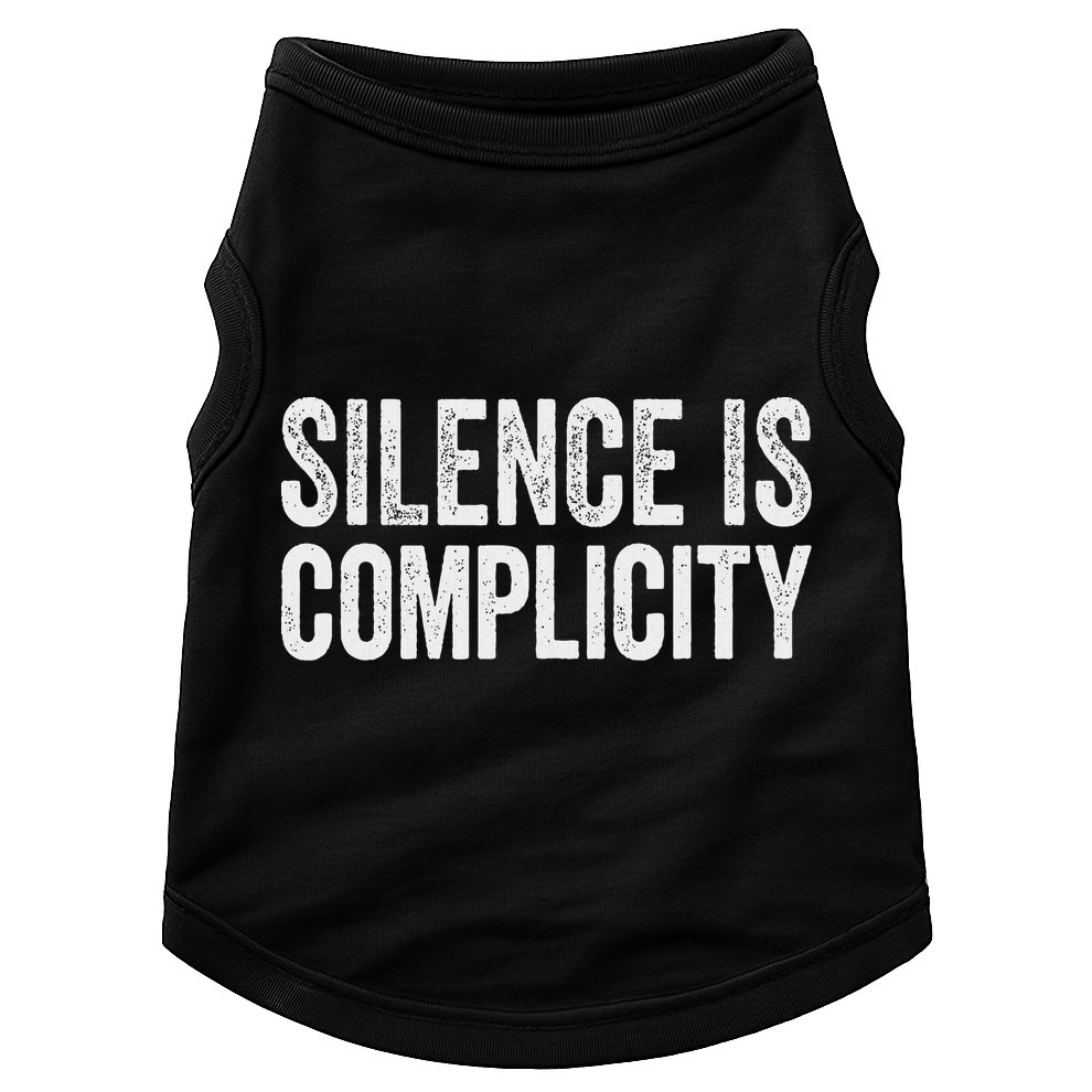 Silence Is Complicity Resist March Protest Vote 2020 Doggie Tank