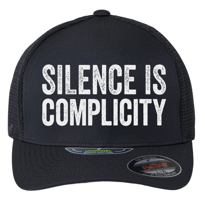 Silence Is Complicity Resist March Protest Vote 2020 Flexfit Unipanel Trucker Cap