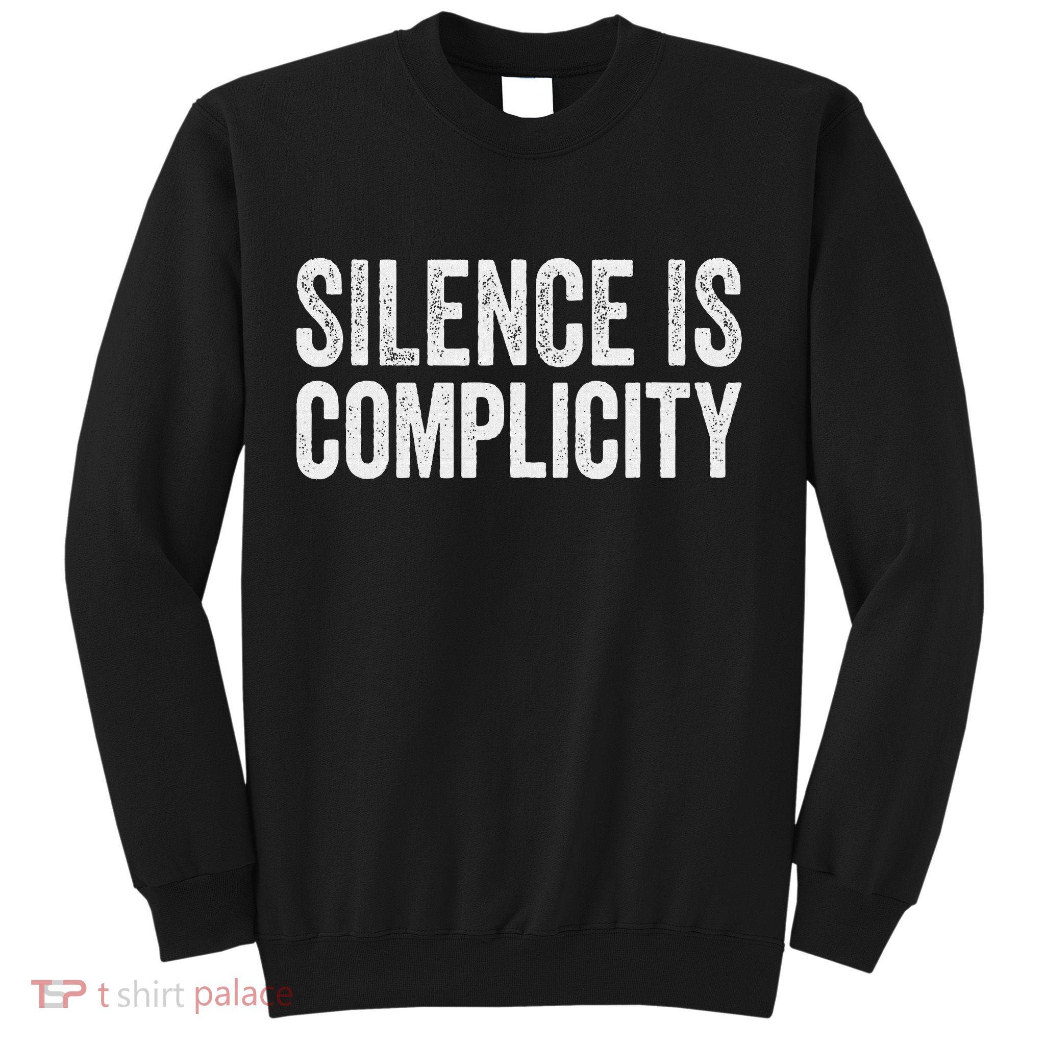 Silence Is Complicity Resist March Protest Vote 2020 Sweatshirt