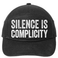 Silence Is Complicity Resist March Protest Vote 2020 7-Panel Snapback Hat