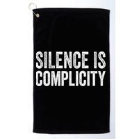 Silence Is Complicity Resist March Protest Vote 2020 Golf Towel