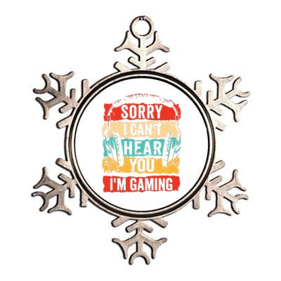 Sorry I Cant Hear You Im Gaming Funny Gamer Gifts Metallic Star Ornament