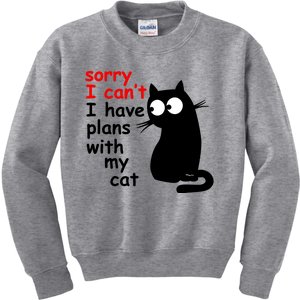 Sorry I Cant I Have Plans With My Cat Sarcastic Cat Saying Kids Sweatshirt