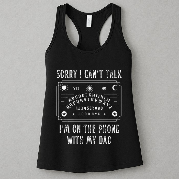 Sorry I CanT Talk IM On The Phone With My Dad Womens Tank Top