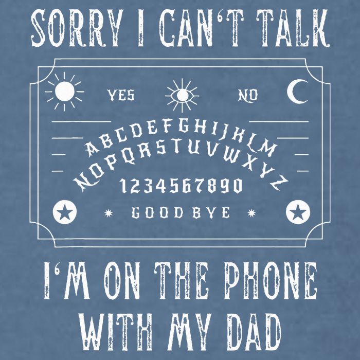 Sorry I CanT Talk IM On The Phone With My Dad Garment-Dyed Sweatshirt