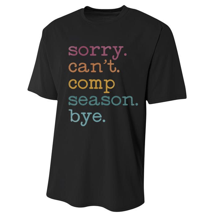 Sorry I CanT Comp Season Cheer Gilr Comp Dance Mom Dancing Performance Sprint T-Shirt