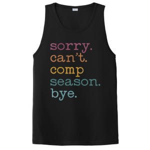 Sorry I CanT Comp Season Cheer Gilr Comp Dance Mom Dancing PosiCharge Competitor Tank