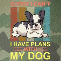 Sorry I Can't I Have Plans With My Dog Legacy Tie Dye Trucker Hat