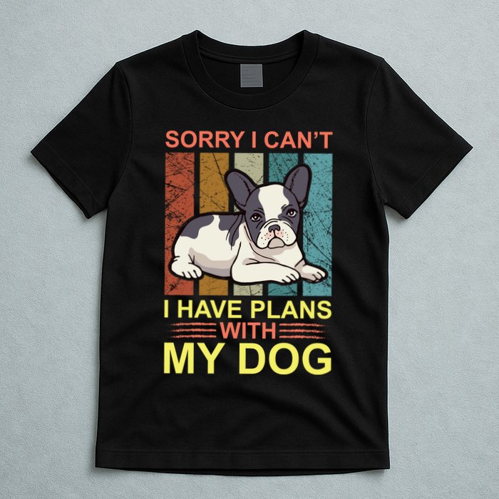 Sorry I Can't I Have Plans With My Dog T-Shirt
