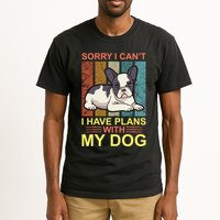 Sorry I Can't I Have Plans With My Dog Tall T-Shirt