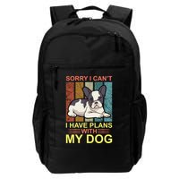 Sorry I Can't I Have Plans With My Dog Backpack