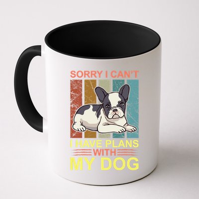 Sorry I Can't I Have Plans With My Dog Mug