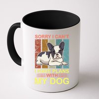 Sorry I Can't I Have Plans With My Dog Mug