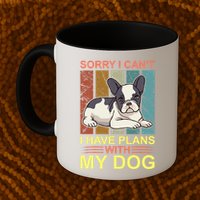 Sorry I Can't I Have Plans With My Dog Mug
