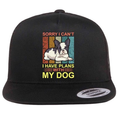 Sorry I Can't I Have Plans With My Dog Flatbill Hat