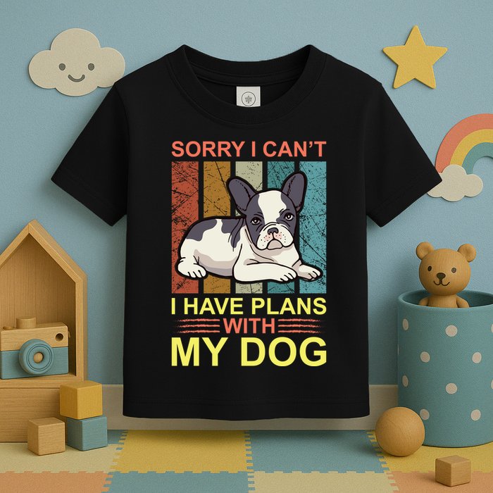 Sorry I Can't I Have Plans With My Dog Toddler T-Shirt