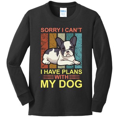 Sorry I Can't I Have Plans With My Dog Kids Long Sleeve Shirt