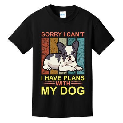 Sorry I Can't I Have Plans With My Dog Kids T-Shirt