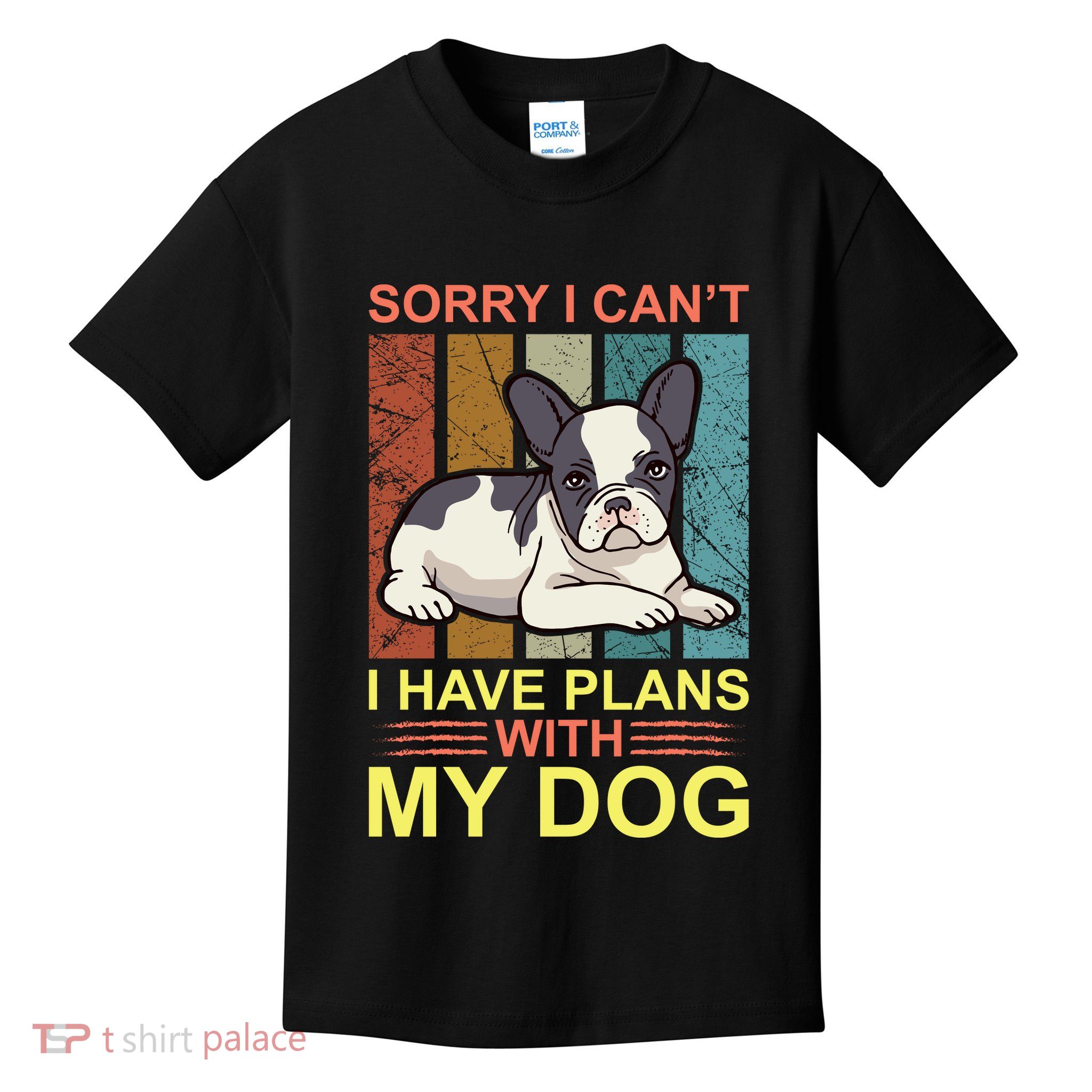 Sorry I Can't I Have Plans With My Dog Kids T-Shirt