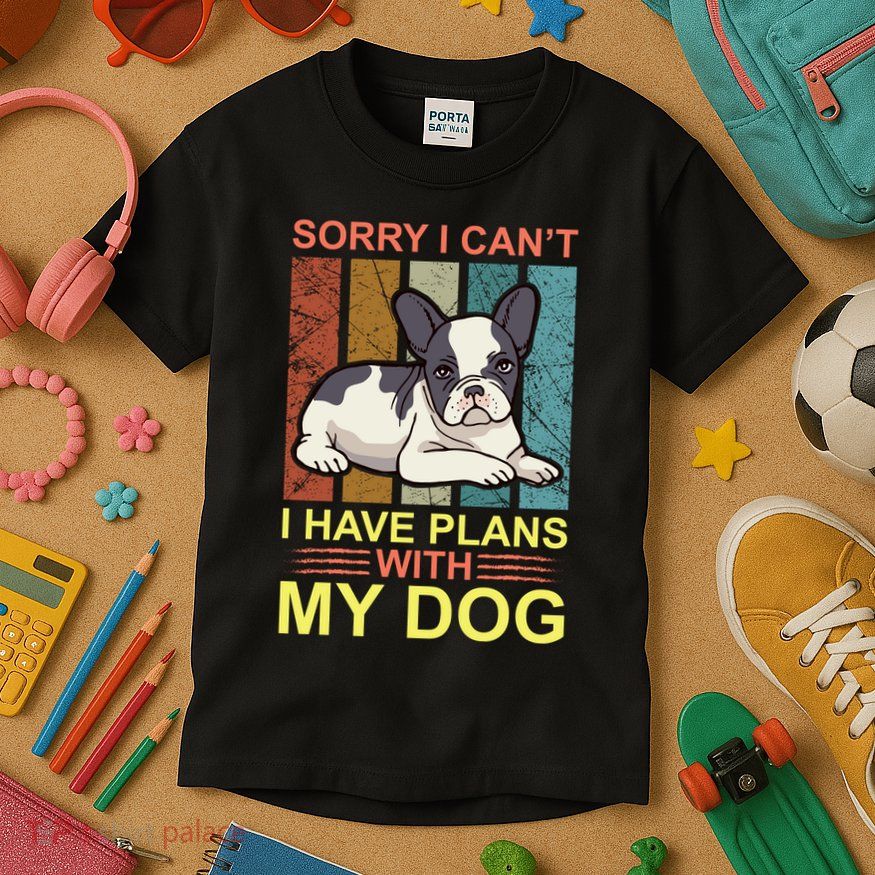 Sorry I Can't I Have Plans With My Dog Kids T-Shirt