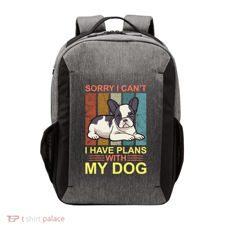 Sorry I Can't I Have Plans With My Dog Vector Backpack