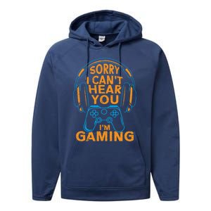 Sorry I CanT Hear You IM Gaming Computer Video Game Geek Gift Performance Fleece Hoodie