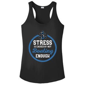 Stress Is Caused By Not Boating Enough Gift Boater Ladies PosiCharge Competitor Racerback Tank