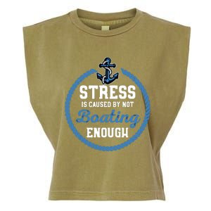 Stress Is Caused By Not Boating Enough Gift Boater Garment-Dyed Women's Muscle Tee