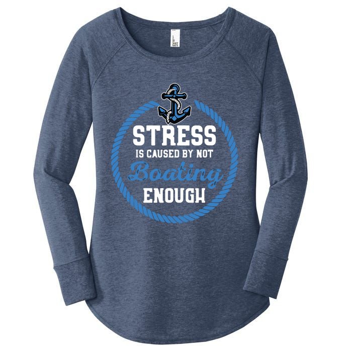 Stress Is Caused By Not Boating Enough Gift Boater Women's Perfect Tri Tunic Long Sleeve Shirt