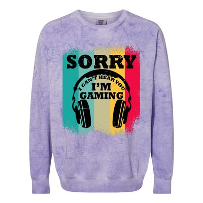 Sorry I Can't Hear You I'm Gaming, Funny Gaming Colorblast Crewneck Sweatshirt